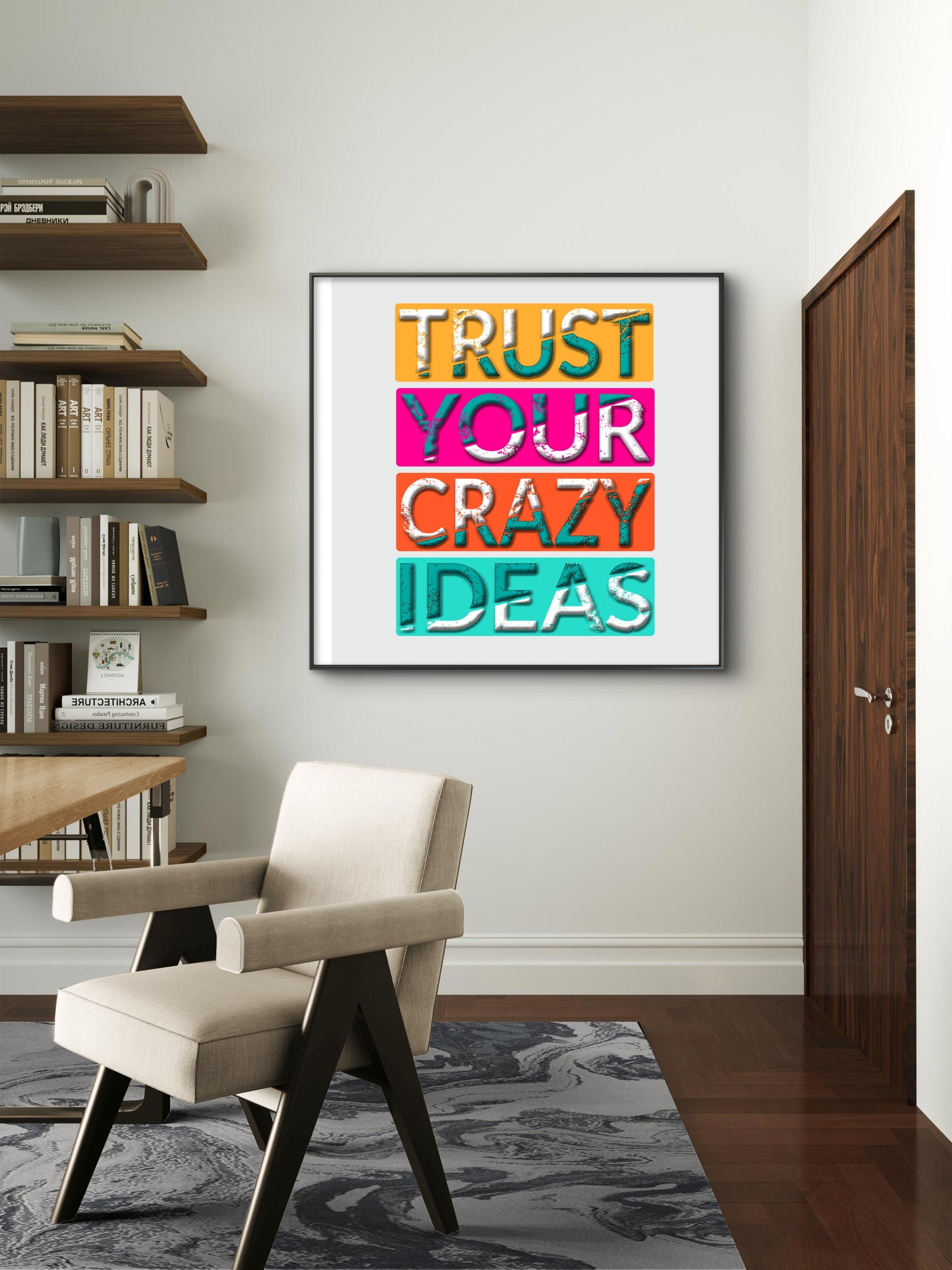 Trust Your Crazy ideas quote-Luxurious-Motivational & Typography| 3D Textured Wall Art | UV Printed Embossed Canvas Wall Frame for Office,Meditation