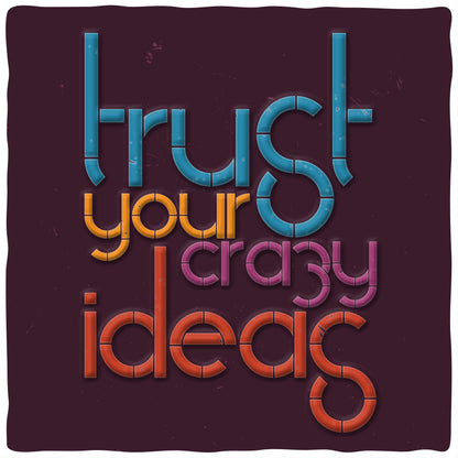 Trust your Crazy ideas-Luxurious-Motivational & Typography| 3D Textured Wall Art | UV Printed Embossed Canvas Wall Frame for Office,Meditation Space