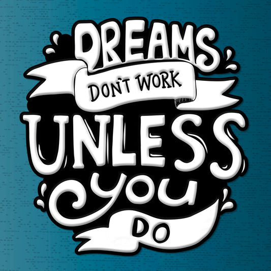 dreams Don't work unless you do-Luxurious-Motivational & Typography| 3D Textured Wall Art | UV Printed Embossed Canvas Wall Frame for Office,Meditation Space
