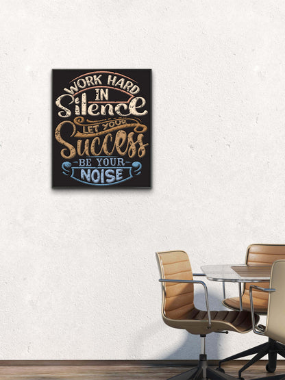Work Hard in Silence-Luxurious-Motivational & Typography| 3D Textured Wall Art | UV Printed Embossed Canvas Wall Frame for Office,Meditation Space