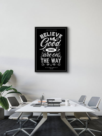 Believe Good Things Are on the way-Luxurious-Motivational & Typography| 3D Textured Wall Art | UV Printed Embossed Canvas Wall Frame for Office,Meditation Space