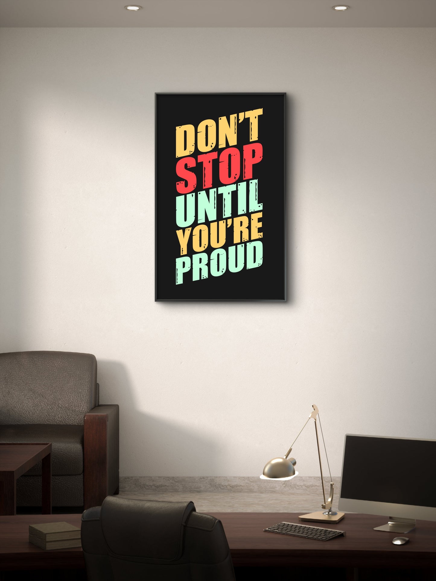 don't-stop-until-you're-proud-Luxurious-Motivational & Typography| 3D Textured Wall Art | UV Printed Embossed Canvas Wall Frame for Office,Meditation Space