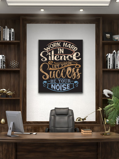 Work Hard in Silence-Luxurious-Motivational & Typography| 3D Textured Wall Art | UV Printed Embossed Canvas Wall Frame for Office,Meditation Space