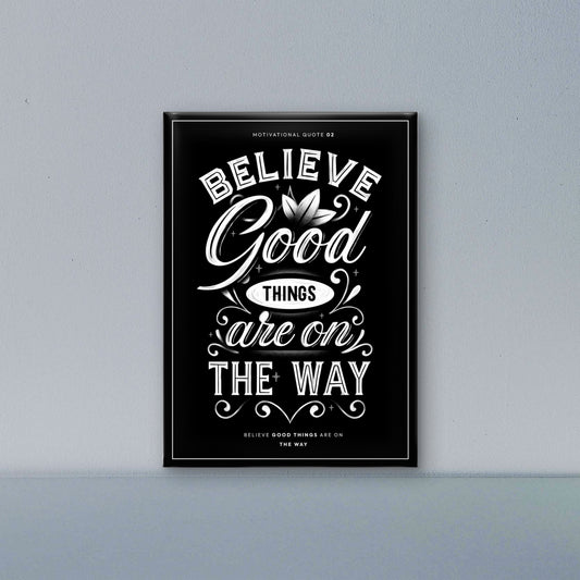 Believe Good Things Are on the way-Luxurious-Motivational & Typography| 3D Textured Wall Art | UV Printed Embossed Canvas Wall Frame for Office,Meditation Space