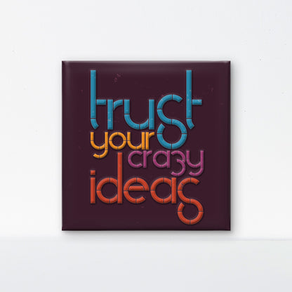 Trust your Crazy ideas-Luxurious-Motivational & Typography| 3D Textured Wall Art | UV Printed Embossed Canvas Wall Frame for Office,Meditation Space